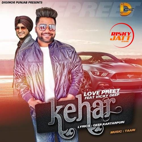Download Kehar Love Preet, Vicky Deep mp3 song, Kehar Love Preet, Vicky Deep full album download