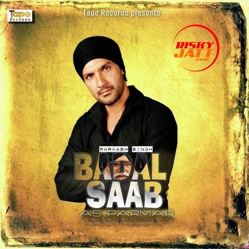 Download Badal Saab A.S. Parmar mp3 song, Badal Saab A.S. Parmar full album download