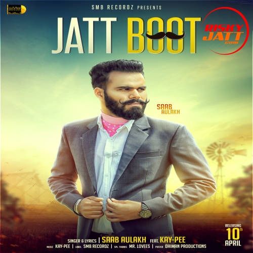Download Jatt Boot Saab Aulakh, Kay-Pee mp3 song, Jatt Boot Saab Aulakh, Kay-Pee full album download