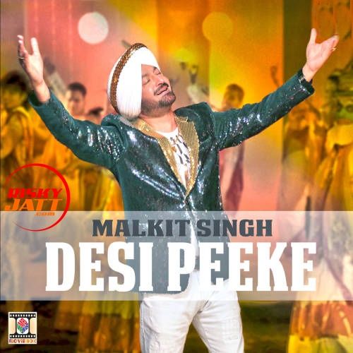 Download Desi Peeke Malkit Singh mp3 song, Desi Peeke Malkit Singh full album download