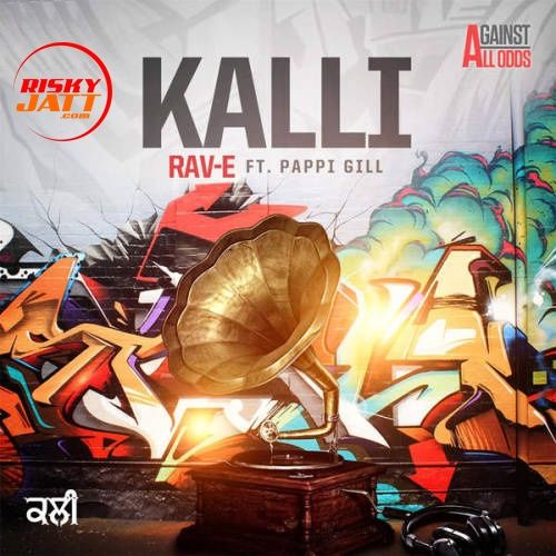 Download Kalli Pappi Gill, Rav E mp3 song, Kalli Pappi Gill, Rav E full album download