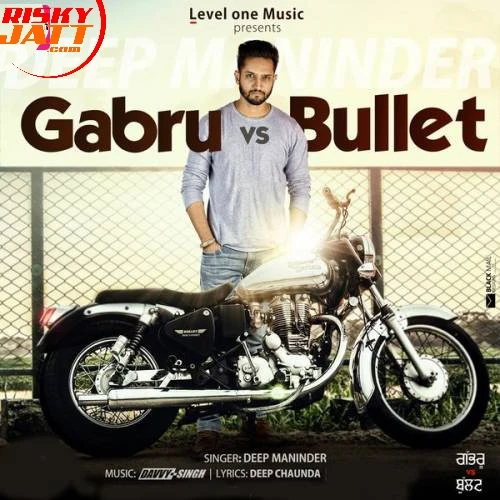 Download Gabru Vs Bullet Deep Maninder mp3 song