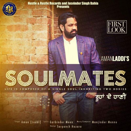 Download Soulmates (Roohan De Haani) Aman Laddi mp3 song, Soulmates (Roohan De Haani) Aman Laddi full album download