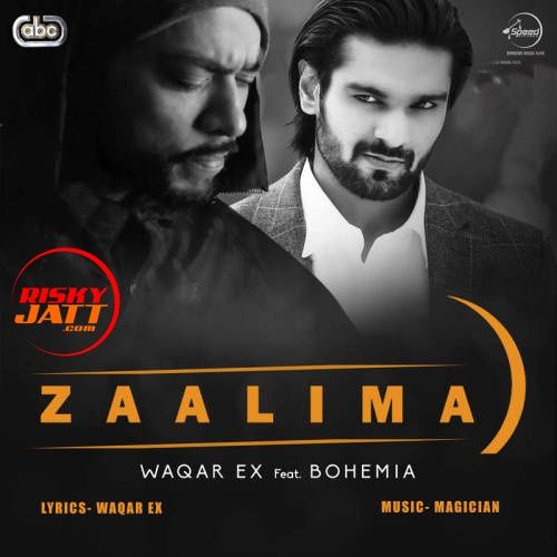 Download Zaalima Bohemia, Waqar Ex mp3 song, Zaalima Bohemia, Waqar Ex full album download