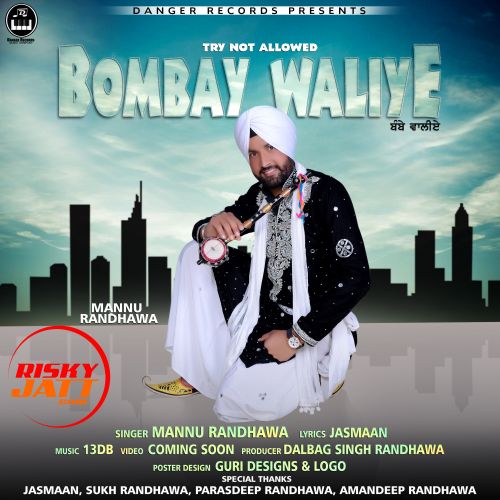 Download Bombay Waliye Mannu Randhawa mp3 song, Bombay Waliye Mannu Randhawa full album download