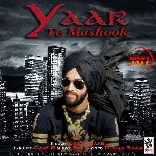 Download Yaar Te Mashook Deora Saab mp3 song, Yaar Te Mashook Deora Saab full album download