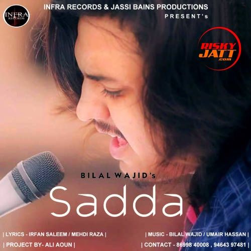 Download Sadda Bilal Wajid mp3 song, Sadda Bilal Wajid full album download