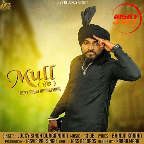Download Mull Lucky Singh Durgapuria mp3 song, Mull Lucky Singh Durgapuria full album download