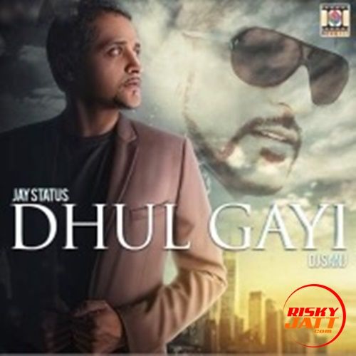 Download Dhul Gayi Jay Status mp3 song, Dhul Gayi Jay Status full album download