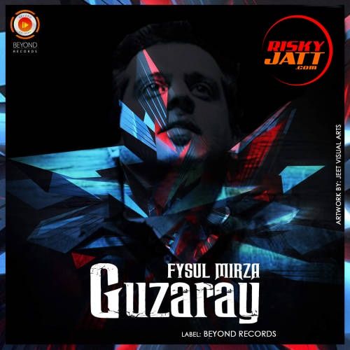 Download Guzaray Fysul Mirza mp3 song, Guzaray Fysul Mirza full album download