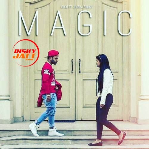 Download Magic Ishqq, Jugraj Rainkh mp3 song, Magic Ishqq, Jugraj Rainkh full album download