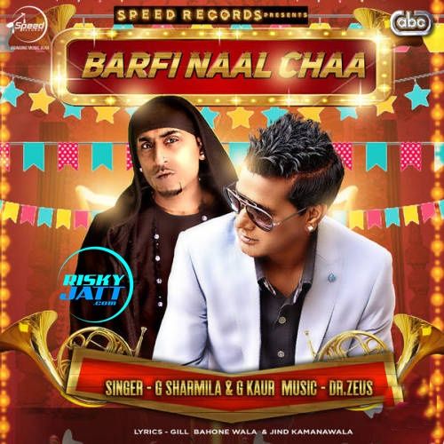 Download Barfi Naal Chaa Dr Zeus, G Sharmilla mp3 song, Barfi Naal Chaa Dr Zeus, G Sharmilla full album download