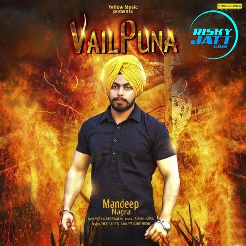 Download Vailpuna Mandeep Nagra mp3 song, Vailpuna Mandeep Nagra full album download