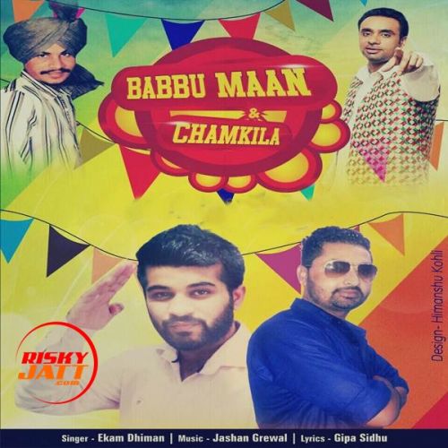 Download Babbu Maan and Chamkila Ekam Dhiman mp3 song, Babbu Maan and Chamkila Ekam Dhiman full album download
