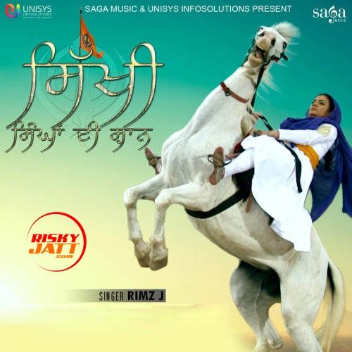 Download Sikhi Singhan Di Shaan Rimz J mp3 song, Sikhi Singhan Di Shaan Rimz J full album download