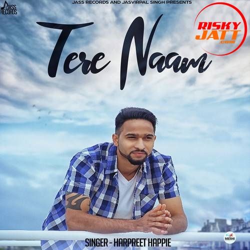 Download Tere Naam Harpreet Happie mp3 song, Tere Naam Harpreet Happie full album download