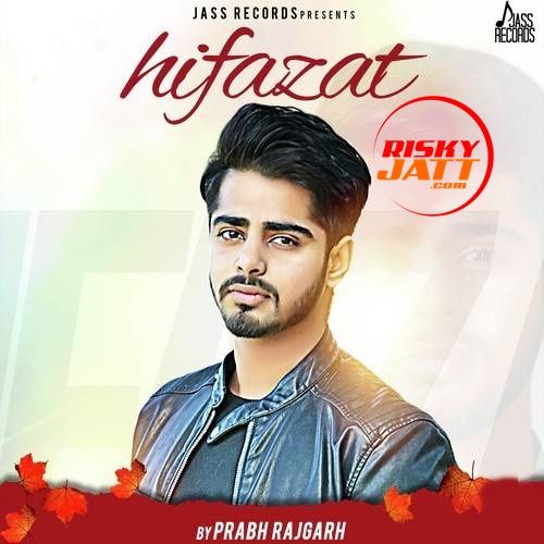 Download Hifazat Prabh Rajgarh mp3 song, Hifazat Prabh Rajgarh full album download