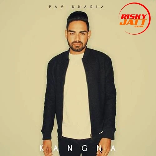 Download Kangna Pav Dharia mp3 song, Kangna Pav Dharia full album download