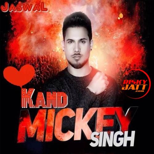 Download Kand Mickey Singh mp3 song, Kand Mickey Singh full album download