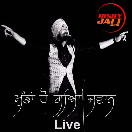 Download Munda Ho Gaya Jawan Ranjit Bawa mp3 song, Munda Ho Gaya Jawan (Live) Ranjit Bawa full album download