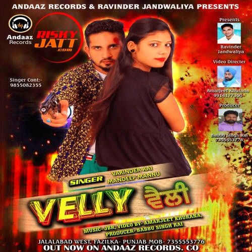 Download Fouji Varinder Rai, Mandeep Mannu mp3 song, Velly Varinder Rai, Mandeep Mannu full album download