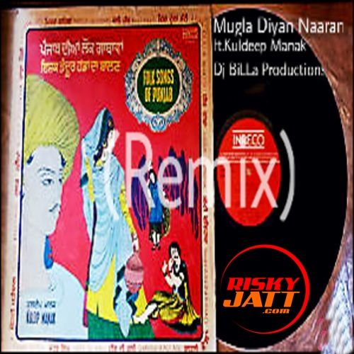 Download Muglan Diya Naaran (Remix) Kuldeep Manak, Dj Billa mp3 song, Muglan Diya Naaran (Remix) Kuldeep Manak, Dj Billa full album download