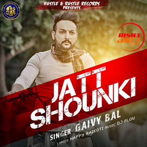 Download Jatt Shounki Gaivy Bal mp3 song, Jatt Shounki Gaivy Bal full album download