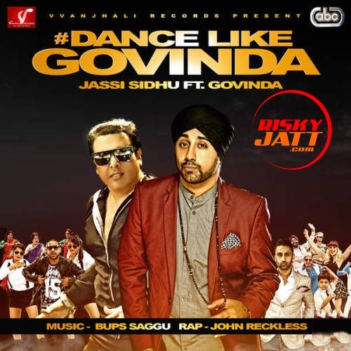 Dance Like Govinda By Jassi Sidhu and Govinda full mp3 album