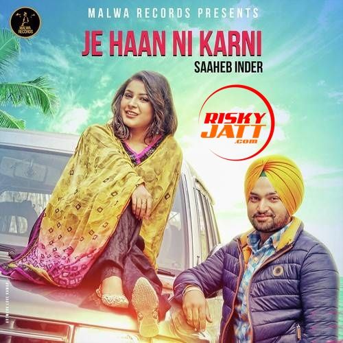 Download Je Haan Ni Karni Saaheb Inder mp3 song, Je Haan Ni Karni Saaheb Inder full album download