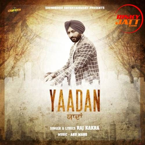 Download Yaadan Raj Kakra mp3 song, Yaadan Raj Kakra full album download