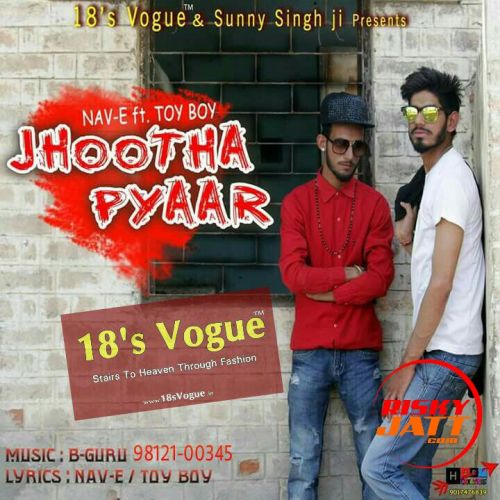 Download Jhootha Pyaar Nav E, Toy Boy mp3 song, Jhootha Pyaar Nav E, Toy Boy full album download