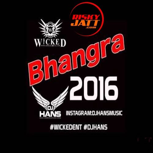 Download Bhangra (Mix Mashup) Dj Hans mp3 song, Bhangra (Mix Mashup) Dj Hans full album download