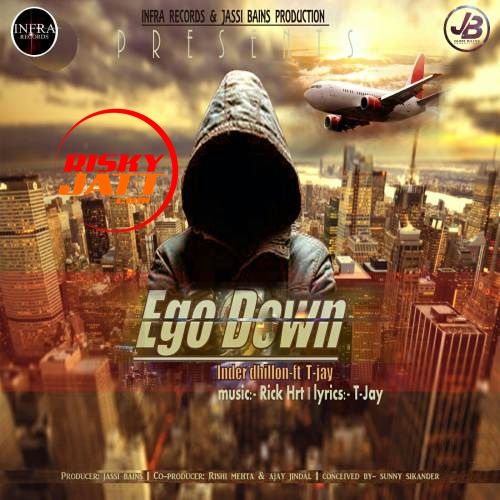 Download Ego Down Inder Dhillon, T-Jay mp3 song, Ego Down Inder Dhillon, T-Jay full album download