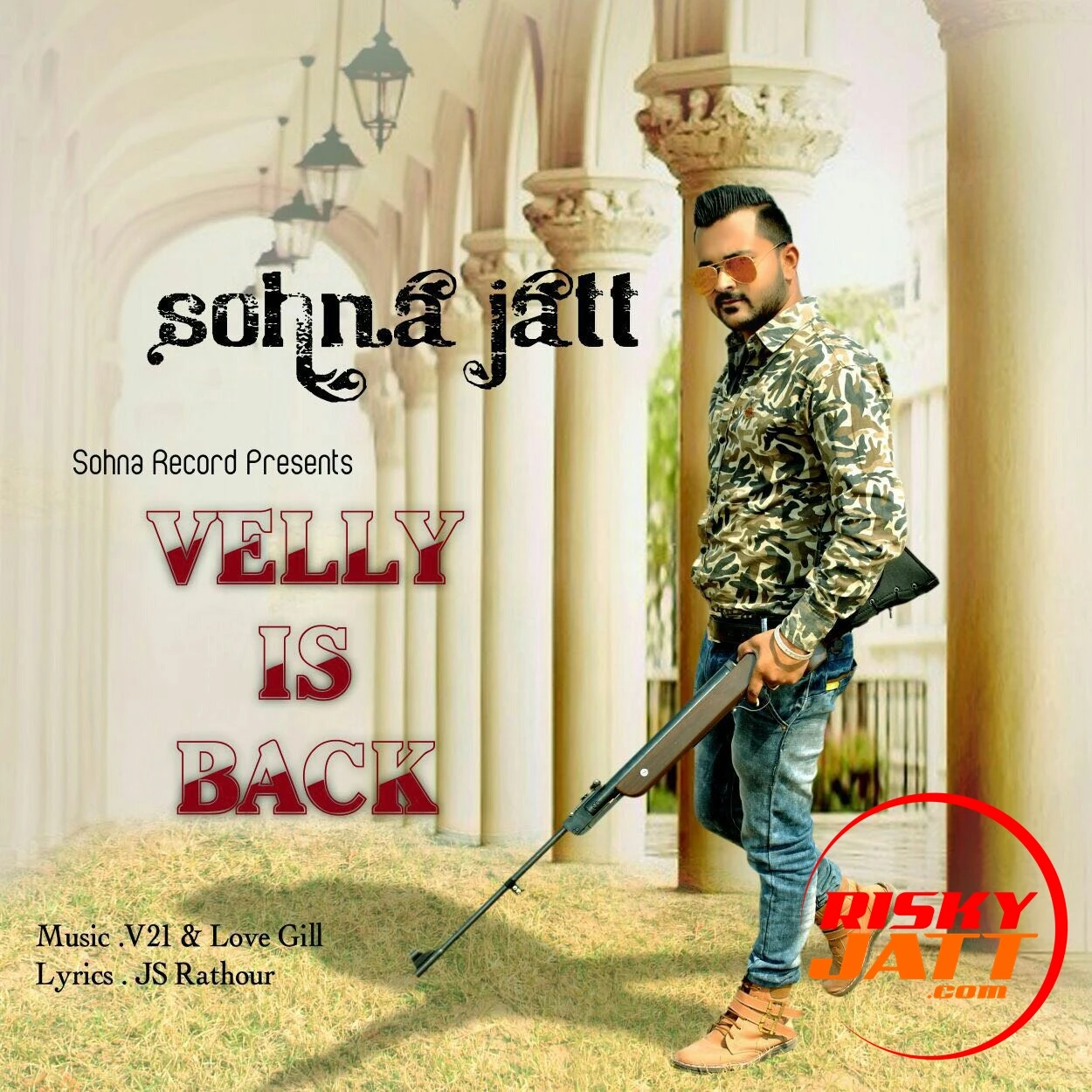 Download velly is back Sohna jatt mp3 song