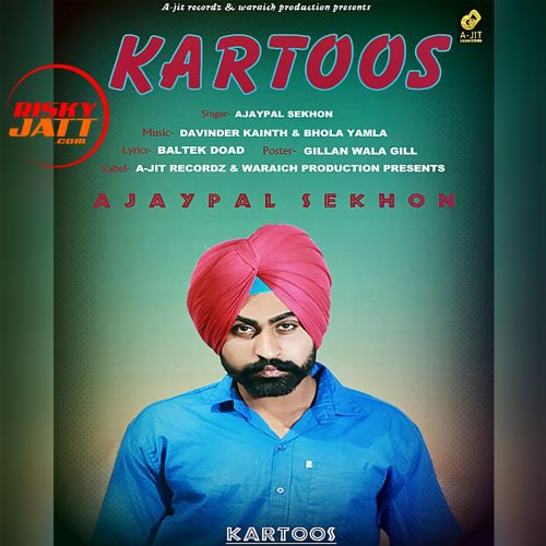Download Kartoos Ajaypal Sekhon mp3 song, Kartoos Ajaypal Sekhon full album download