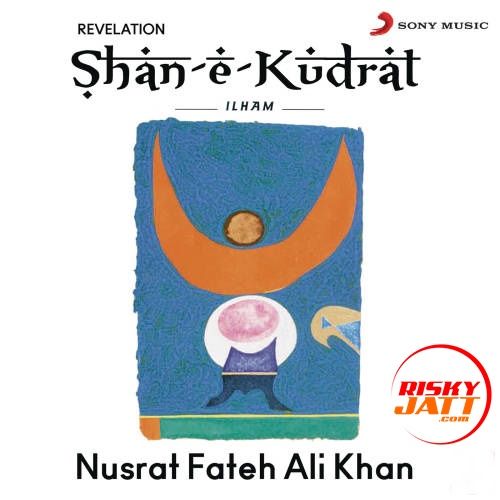 Download Rabba Lakh Lakh Shukar Manaawa Nusrat Fateh Ali Khan mp3 song, Shan E Kudrat Ilham Nusrat Fateh Ali Khan full album download