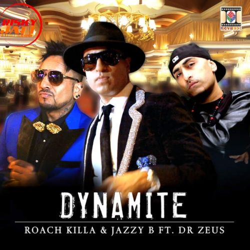 Download Dynamite Jazzy B, Roach Killa mp3 song, Dynamite Jazzy B, Roach Killa full album download