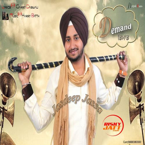 Download Demand Jasdeep Jassa mp3 song, Demand Jasdeep Jassa full album download