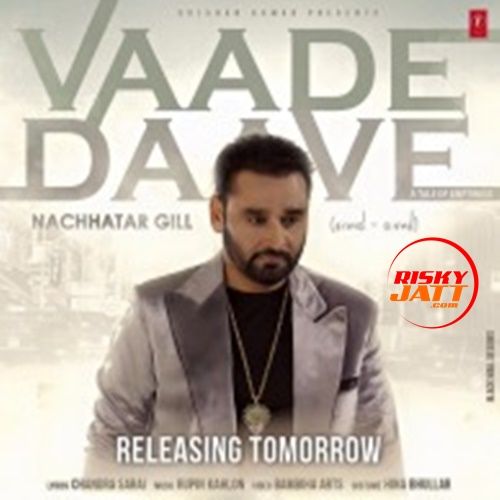 Download Vaade Daave Nachhatar Gill mp3 song, Vaade Daave Nachhatar Gill full album download