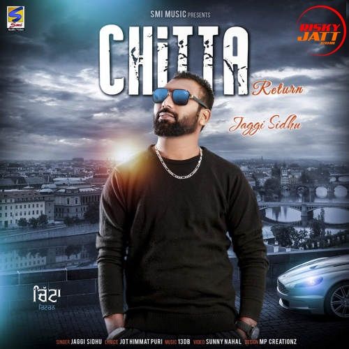 Download Chitta Return Jaggi Sidhu mp3 song, Chitta Return Jaggi Sidhu full album download
