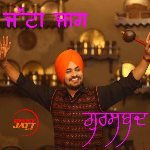 Download Jatta Jaag Gurshabad mp3 song, Jatta Jaag Gurshabad full album download