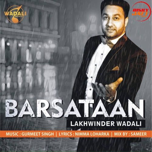 Download Barsataan Lakhwinder Wadali mp3 song, Barsataan Lakhwinder Wadali full album download