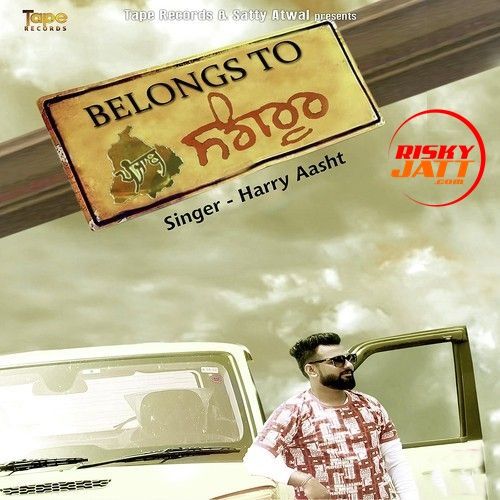 Download Belong to Sangrur Harry Aasht mp3 song, Belong to Sangrur Harry Aasht full album download
