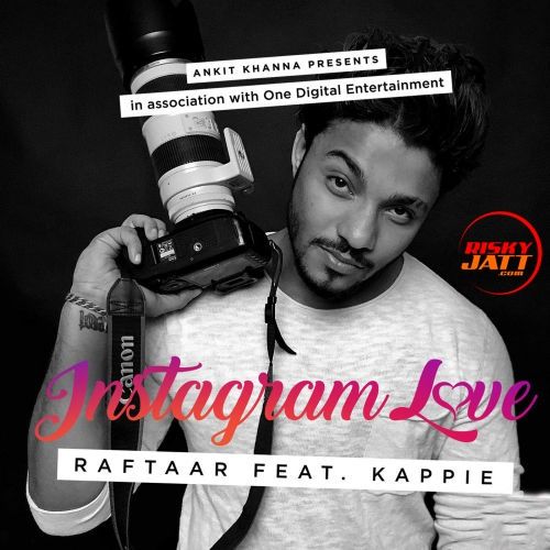 Download Instagram Love Raftaar, Kappie mp3 song, Instagram Love Raftaar, Kappie full album download