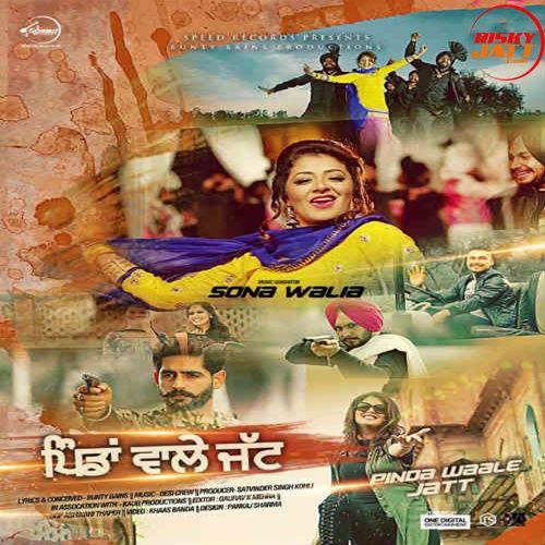 Download Pinda Waale Jatt Sona Walia mp3 song, Pinda Waale Jatt Sona Walia full album download