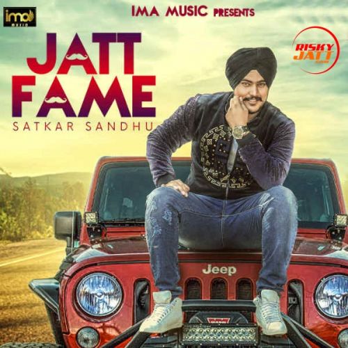 Download Jatt Fame Satkar Sandhu mp3 song, Jatt Fame Satkar Sandhu full album download