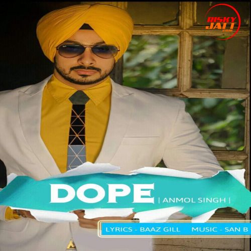 Download Dope Anmol Singh mp3 song, Dope Anmol Singh full album download
