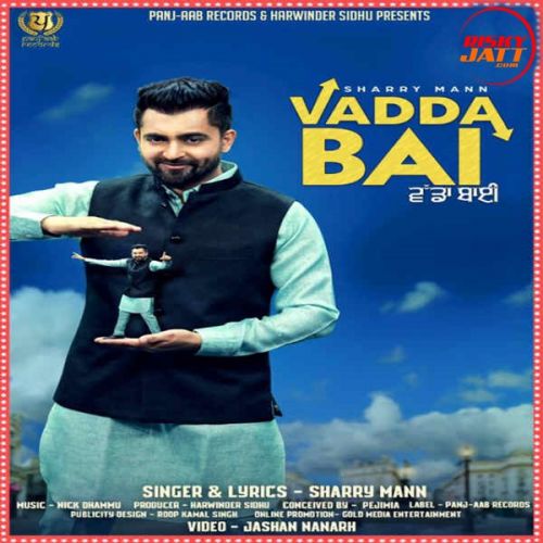 Download Vadda Bai Sharry Mann mp3 song, Vadda Bai Sharry Mann full album download