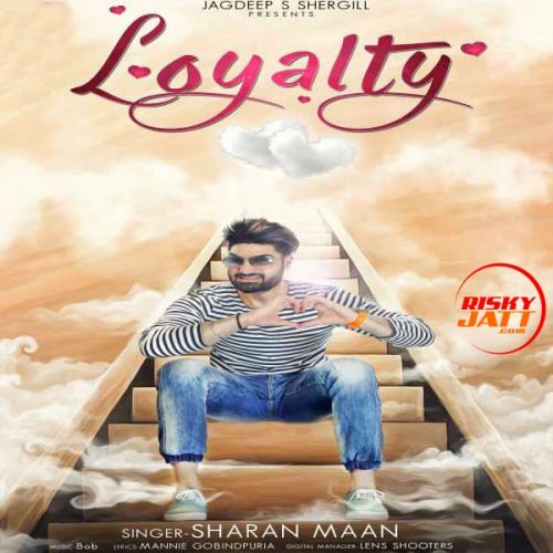 Download Loyalty Sharan Maan mp3 song, Loyalty Sharan Maan full album download