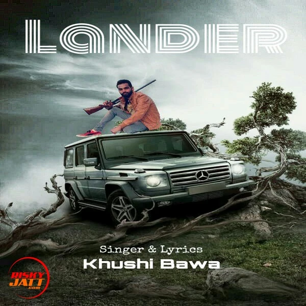 Download Lander Khushi Bawa mp3 song
